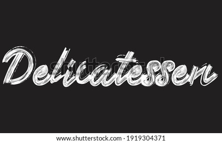 Delicatessen Handwritten restaurant and kitchen Brush font phrase illustration script letter on the Black background for sayings Royalty-Free Stock Photo #1919304371
