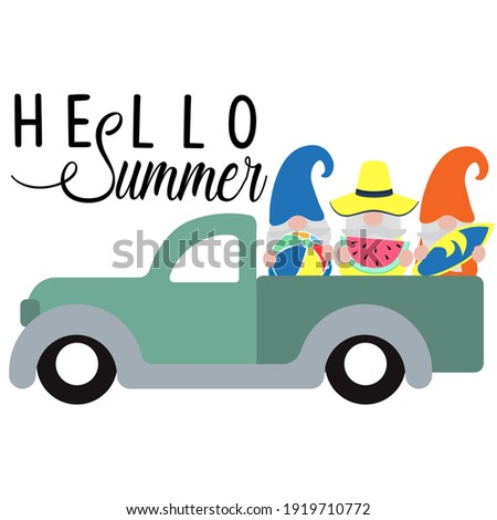 Hello summer. Cartoon truck with gnomes.