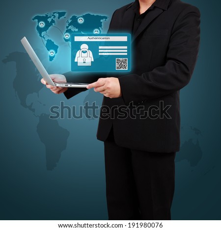 Businessman holding a laptop with Authentication. Concept of security on business.