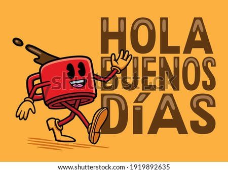 Vector illustration, with black border lines, of a red cap of coffee with a smiling face, arms and legs, walking and gesturing, like a cartoon character, with a text that says: Hello good morning.