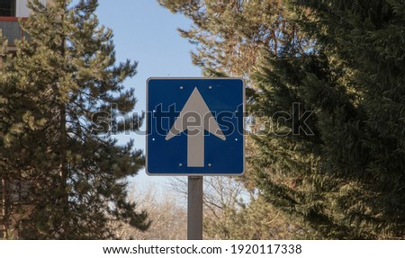 one way traffic sign , Drive Straight