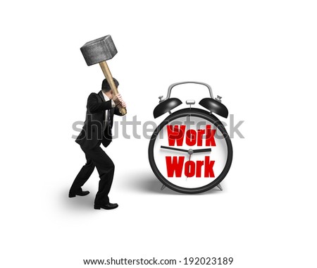 Using sledgehammer to damage clock with work face