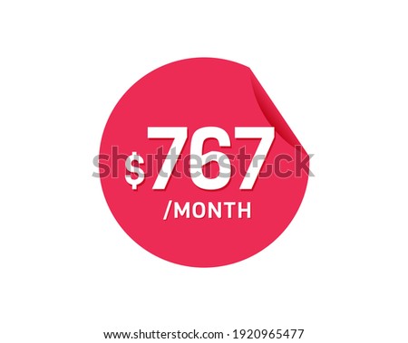 $767 Dollar Month. 767 USD Monthly sticker