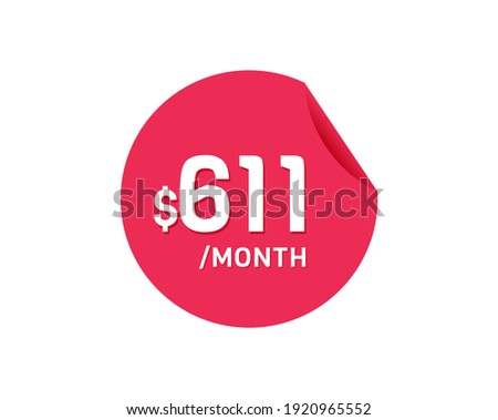 $611 Dollar Month. 611 USD Monthly sticker