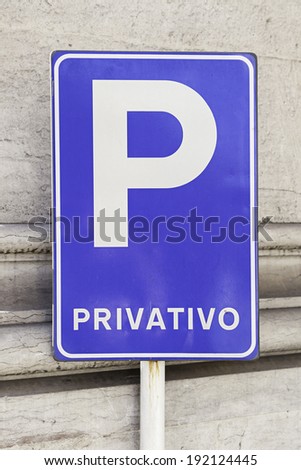 Sign private parking, detailed information and a sign ban