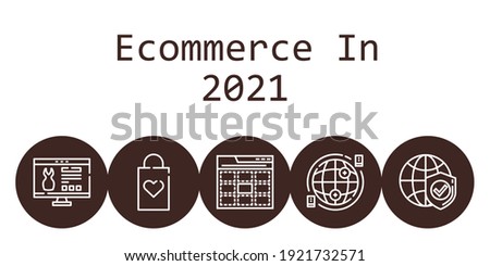 ecommerce in 2021 background concept with ecommerce in 2021 icons. Icons related shopping bag, website, web, internet