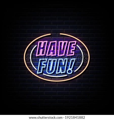 Have Fun Neon Signs Style Text Vector