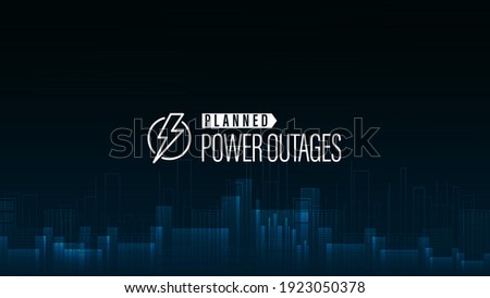 Planned Power Outage, blue poster with warning logo and city without electricity in digital style on background Royalty-Free Stock Photo #1923050378