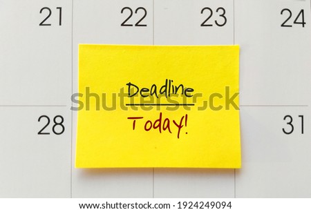 Yellow sticky note on date calendar  with text written DEADLINE TODAY! concept of self warning to get job done ontime in very tight deadline to meet customers expectation Royalty-Free Stock Photo #1924249094