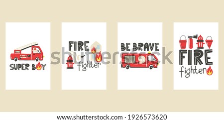 Firefighter prints collection. Fire truck car with lettering. Baby boy hand drawn poster, trendy scandinavian childish set, textile print and nursery decoration cartoon vector isolated illustration Royalty-Free Stock Photo #1926573620