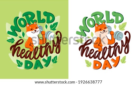 The Akita dog with a phrase - World healthy day. The strong animal is holding a barbell for a healthy lifestyle. The flat is a vector illustration for t-shirt designs