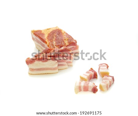 Big Part Bacon and Slices with Smaller Slices