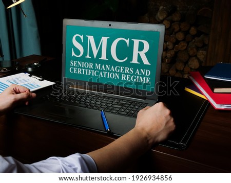 Senior Managers and Certification Regime SMCR on the laptop. Royalty-Free Stock Photo #1926934856