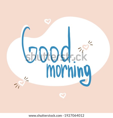 Lettering Good morning with love
