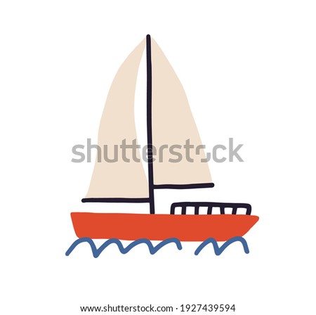 Toy boat with sails floating in sea or ocean isolated on white background. Hand-drawn sailboat traveling on waves of water. Childish colored flat vector illustration in Scandinavian style