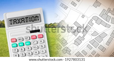 Property Tax on buildings concept image with an imaginary cadastral map and calculator with taxation text written on it.