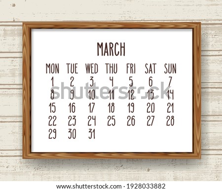 March year 2021 vector monthly calendar. Week starting from Monday. Hand drawn text in a wooden frame over rustic distressed light wood background.