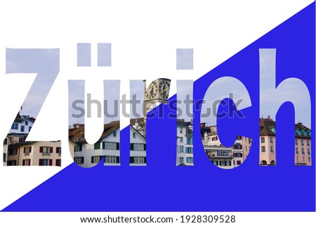 Medieval old town of Zurich with historic houses and church St. Peter with punched-out  text Zürich and white and blue coat of arms.