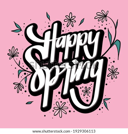 Vector Illustration of Hand Drawn Happy Spring Lettering. Good for Greeting Card, Cover, Poster, T Shirt, Sticker, and others.