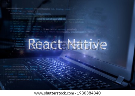 React Native inscription against laptop and code background. Learn react framework, computer courses, training. 