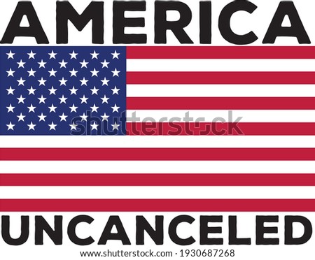 The American flag written america uncanceled