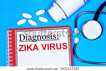Zika virus. Text label of the diagnosis on the form. Preventive vaccination, treatment with procedures and medications.