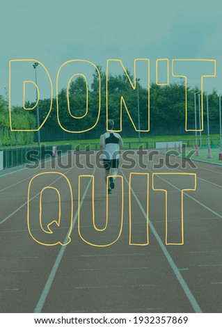 Don't quit text over man running outdoors. sport, motivation, support and inspiration concept digitally generated image.
