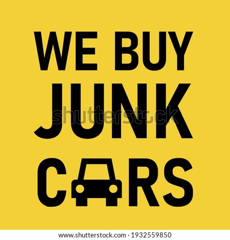 We Buy Junk Car poster. Clipart image