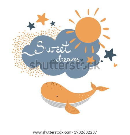 Cute hand-drawn whale, raining cloud, sun and stars with the inscription "sweet dreams". Art design for cover, print, poster, invitation, banner, brochure, web, greeting card, wrapper