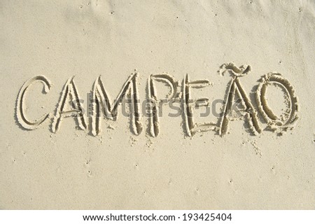 Brazilian campeo campeão champions message handwritten in sand