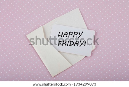 Word Writing Text Happy Friday on the card on pink background