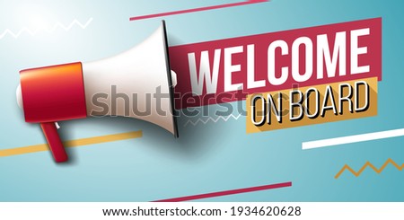 Welcome on board: Banner with megaphone Royalty-Free Stock Photo #1934620628