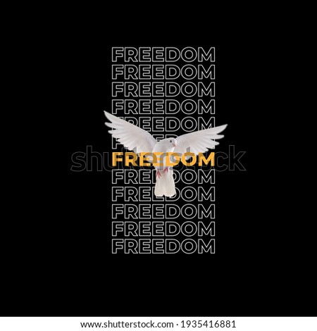 Freedom typography Illustration with a picture of a dove flapping its wings, it means freedom