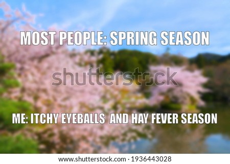 Allergies season funny meme for social media sharing. Spring time pollen allergy hayfever problems.
