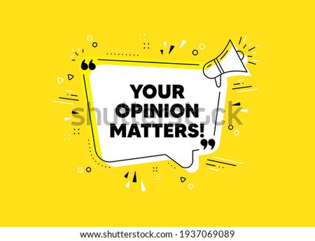 Your opinion matters symbol. Survey or feedback sign. Vector Royalty-Free Stock Photo #1937069089