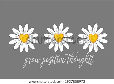 grow positive thoughts with heart daisy