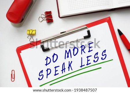  DO MORE SPEAK LESS phrase on the page. 
