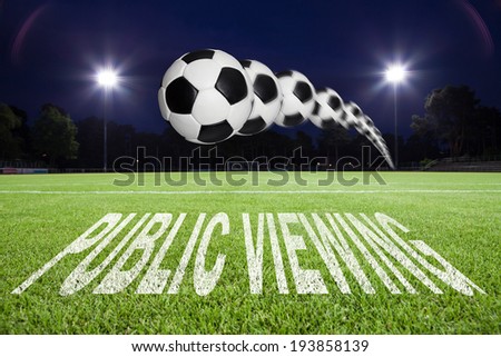 "public viewing" text on soccer field