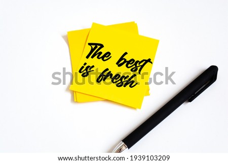 Text the best is fresh on the short note texture background