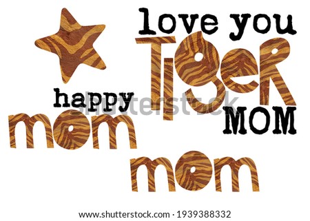 Mom quotes sublimation. Clip art set with tiger skin print on white 