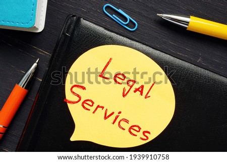 Conceptual photo about Legal Services with handwritten text. 
