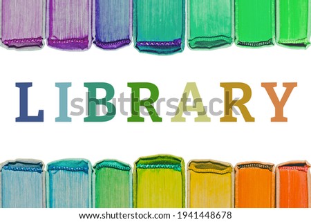 Library word. Isolated text decorated with multicolored books on white background