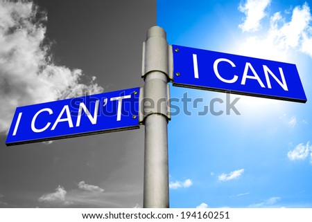 Street signs showing the directions to I CAN'T and I CAN