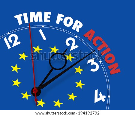 European flag clock with words Time for Action on its face -clipping path