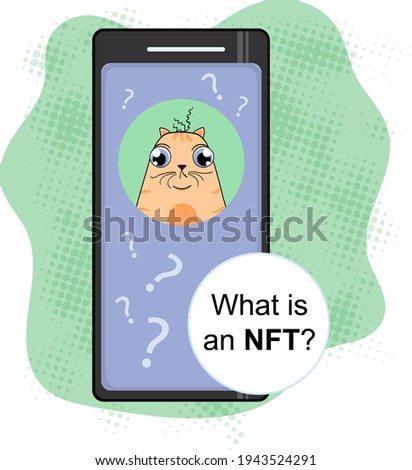 Vector illustration of a smartphone with kitty and text What is an NFT