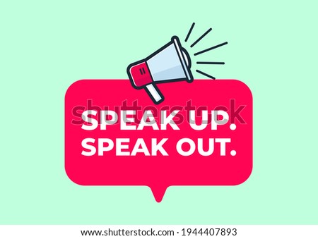 Speak up speak out quote poster with megaphone on green background.