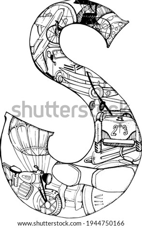 vector illustration letter S with a pattern of a motorcycle,car,airplane,carriage,balloon,watch,glasses,retro,doodle,coloring book
