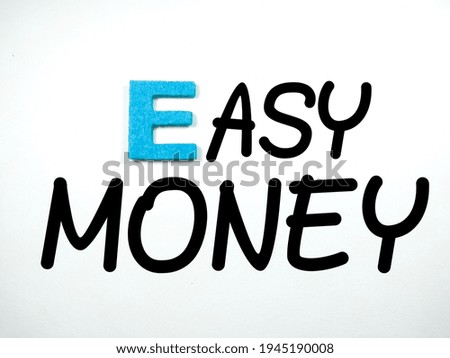 Word EASY MONEY on white background.Business concept.