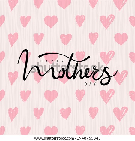 Happy Mother's Day Greeting Card. Black Calligraphy Inscription with pink, rose hearts. Freehand drawing. Modern vector illustration. Isolated on white background with painted thin stripes.
