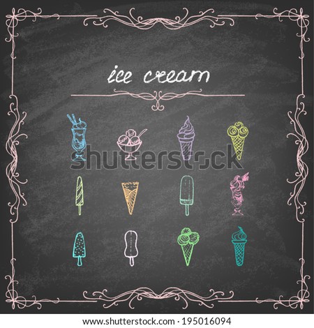 Vintage ice cream collection on blackboard. Vector illustration.